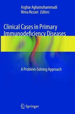 bokomslag Clinical Cases in Primary Immunodeficiency Diseases