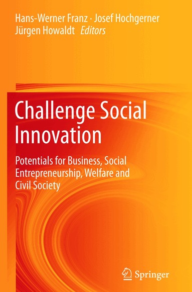 Hans-Werner Franz, Josef Hochgerner, Jürgen Howaldt - Challenge Social Innovation, Häftad