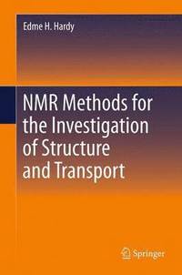bokomslag NMR Methods for the Investigation of Structure and Transport