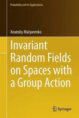 Invariant Random Fields on Spaces with a Group Action 1