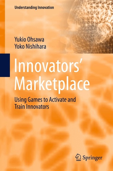 Yukio Ohsawa, Yoko Nishihara - Innovators' Marketplace, Häftad