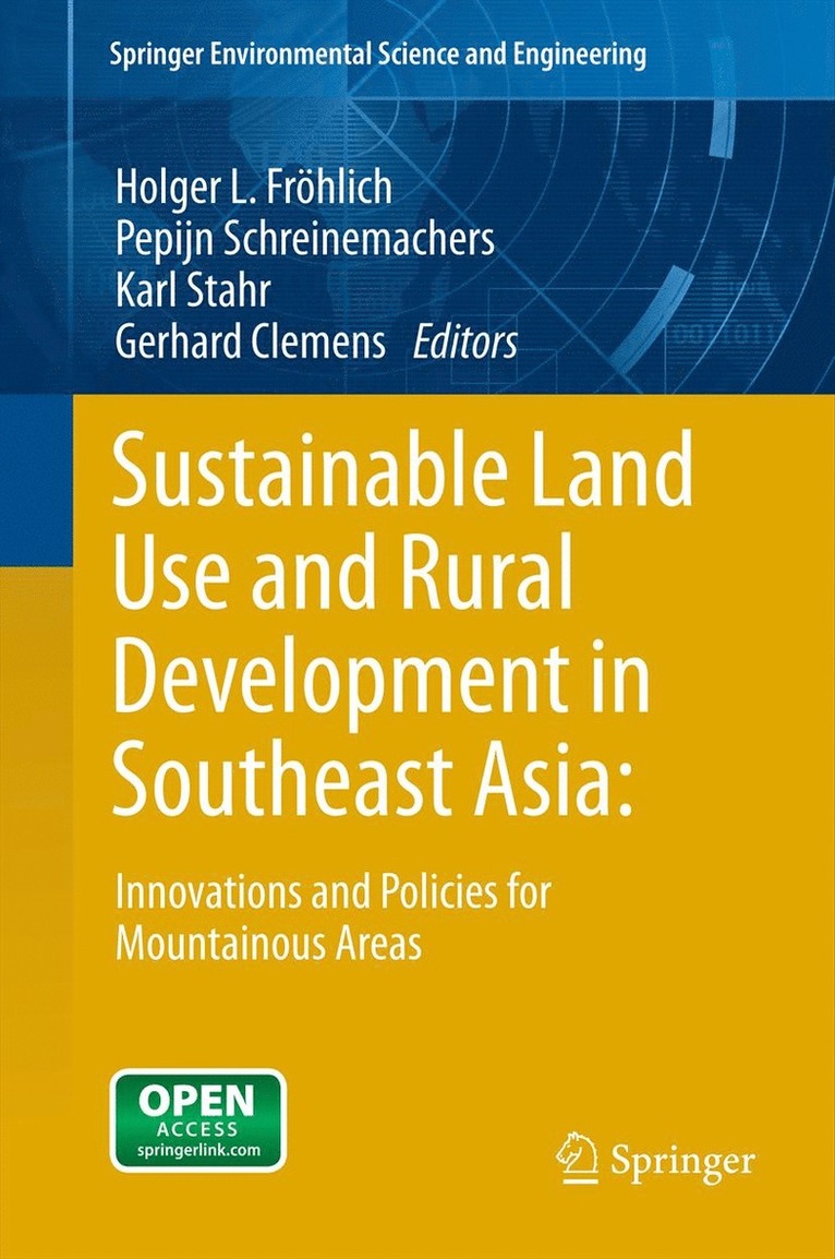 Holger L. Fröhlich, Pepijn Schreinemachers, Karl Stahr, Gerhard Clemens - Sustainable Land Use and Rural Development in Southeast Asia: Innovations and Policies for Mountainous Areas, Häftad