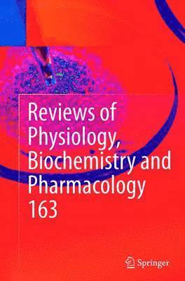Reviews of Physiology, Biochemistry and Pharmacology, Vol. 163 1