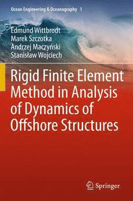 bokomslag Rigid Finite Element Method in Analysis of Dynamics of Offshore Structures