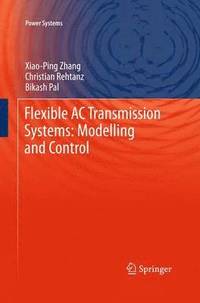 bokomslag Flexible AC Transmission Systems: Modelling and Control