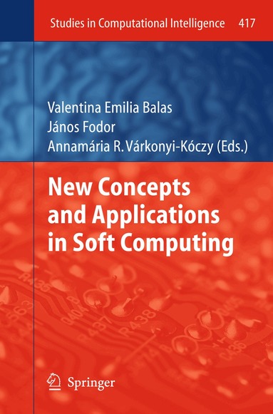 Valentina Emilia Balas, János Fodor, Annamária R. Várkonyi-Kóczy - New Concepts and Applications in Soft Computing, Häftad