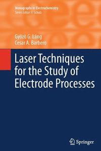 bokomslag Laser Techniques for the Study of Electrode Processes