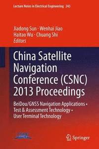 bokomslag China Satellite Navigation Conference (CSNC) 2013 Proceedings