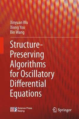 Structure-Preserving Algorithms for Oscillatory Differential Equations 1