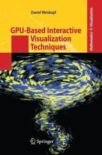 bokomslag GPU-Based Interactive Visualization Techniques