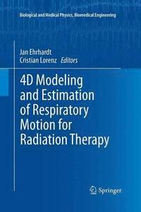 bokomslag 4D Modeling and Estimation of Respiratory Motion for Radiation Therapy