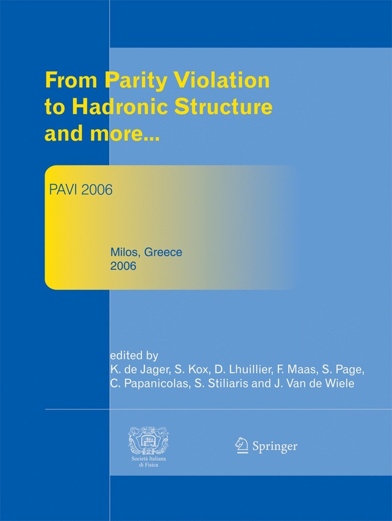 K. de Jager, S. Kox, David Lhuillier, Frank Maas, S. Page, C. Papanicolas, S. Stiliaris, J. Van de Wiele, K. De Jager, J. van de Wiele - From Parity Violation to Hadronic Structure and more, Häftad
