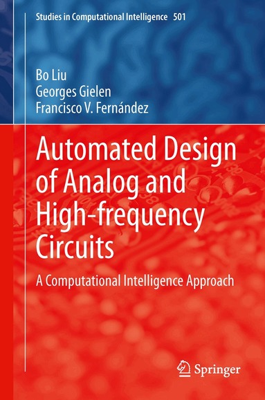 Bo Liu, Georges Gielen, Francisco V. Fernández - Automated Design of Analog and High-frequency Circuits, Häftad