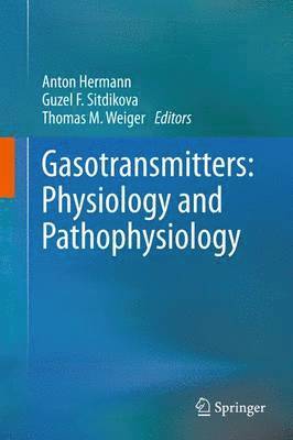 Anton Hermann, Guzel F. Sitdikova, Thomas M. Weiger - Gasotransmitters: Physiology and Pathophysiology, Häftad
