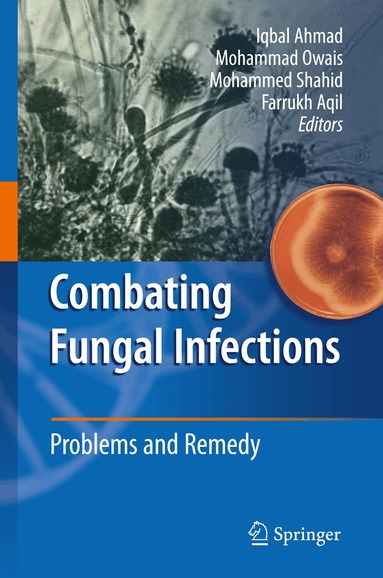 Iqbal Ahmad, Mohammad Owais, Mohammed Shahid, Farrukh Aqil - Combating Fungal Infections, Häftad