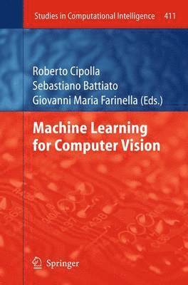 Roberto Cipolla, Sebastiano Battiato, Giovanni Maria Farinella - Machine Learning for Computer Vision, Häftad