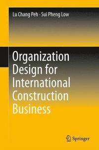 bokomslag Organization Design for International Construction Business