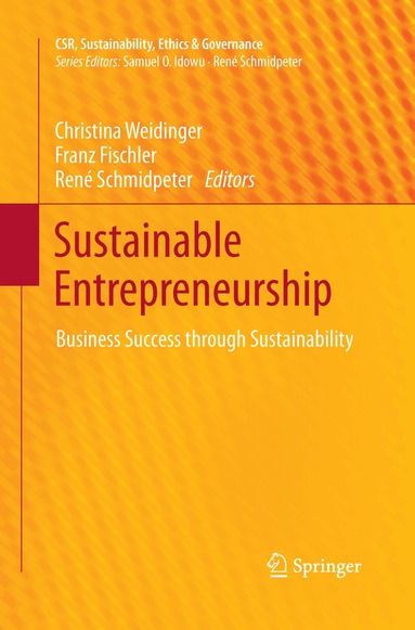 Christina Weidinger, Franz Fischler, René Schmidpeter - Sustainable Entrepreneurship, Häftad