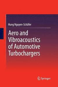 bokomslag Aero and Vibroacoustics of Automotive Turbochargers