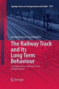 bokomslag The Railway Track and Its Long Term Behaviour