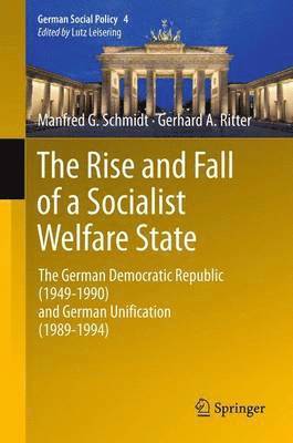 bokomslag The Rise and Fall of a Socialist Welfare State