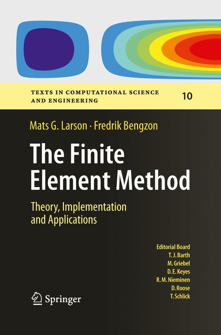 Mats G. Larson, Fredrik Bengzon - Finite Element Method: Theory, Implementation, and Applications, Häftad