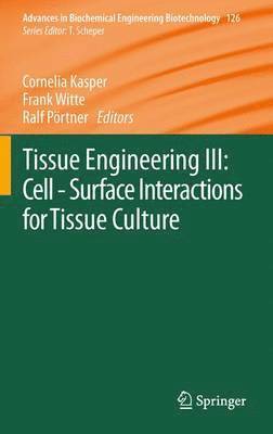 bokomslag Tissue Engineering III: Cell - Surface Interactions for Tissue Culture