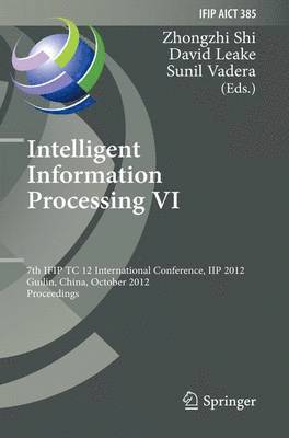 Zhongzhi Shi, David Leake, Sunil Vadera - Intelligent Information Processing VI, Häftad