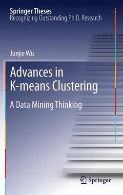 Junjie Wu - Advances in K-means Clustering, Häftad