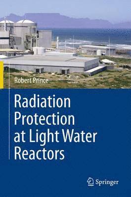 Radiation Protection at Light Water Reactors 1