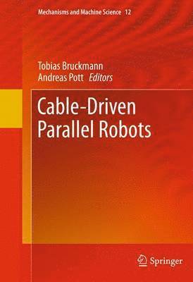 Tobias Bruckmann, Andreas Pott - Cable-Driven Parallel Robots, Häftad