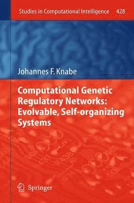 Computational Genetic Regulatory Networks: Evolvable, Self-organizing Systems 1