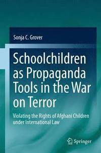 bokomslag Schoolchildren as Propaganda Tools in the War on Terror