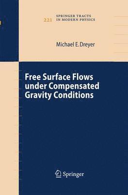 Free Surface Flows under Compensated Gravity Conditions 1