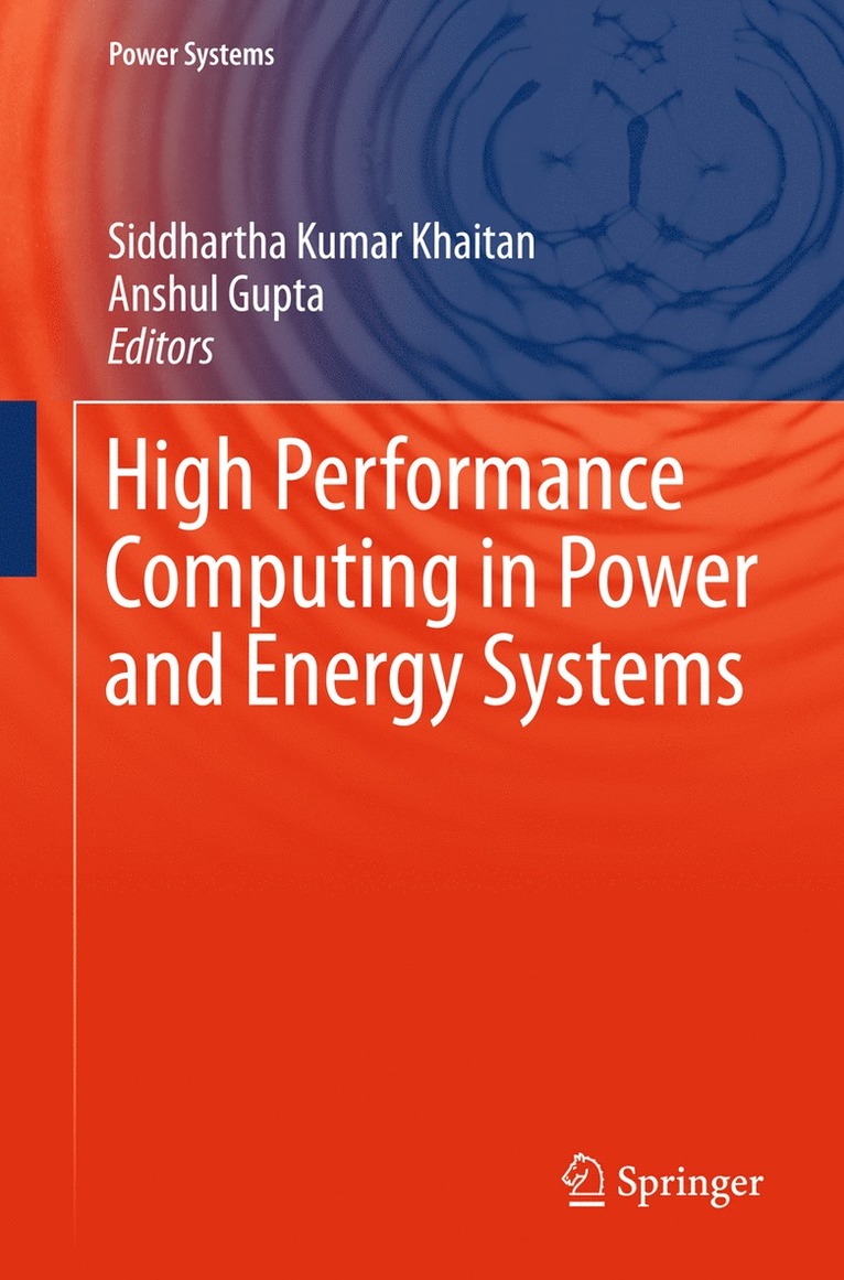 Siddhartha Kumar Khaitan, Anshul Gupta - High Performance Computing in Power and Energy Systems, Häftad