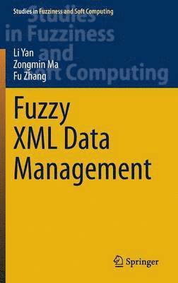 Fuzzy XML Data Management 1