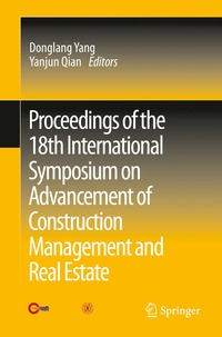 bokomslag Proceedings of the 18th International Symposium on Advancement of Construction Management and Real Estate