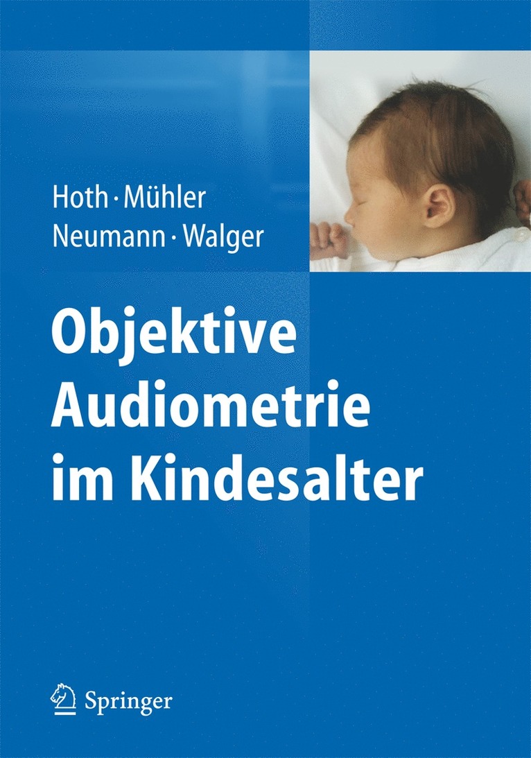Sebastian Hoth, Roland Mühler, Katrin Neumann, Martin Walger - Objektive Audiometrie im Kindesalter, Häftad