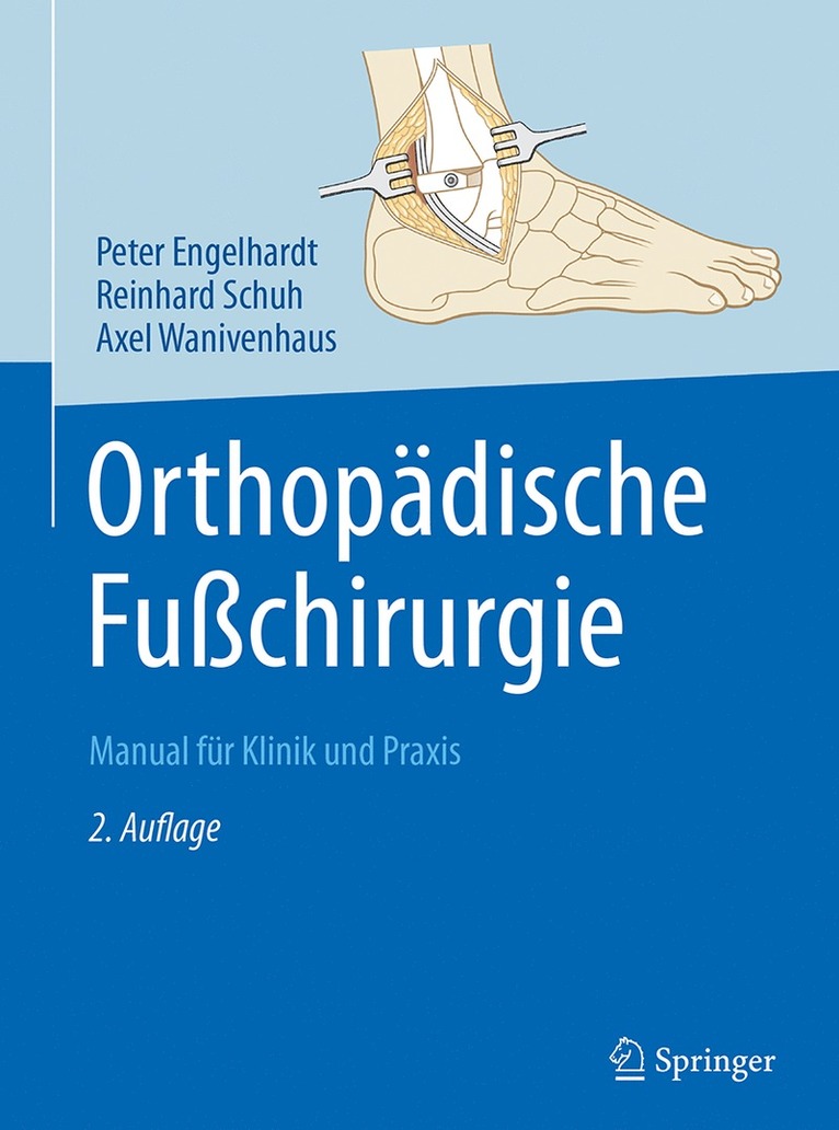 Peter Engelhardt, Reinhard Schuh, Axel Wanivenhaus - Orthopädische Fußchirurgie, Inbunden