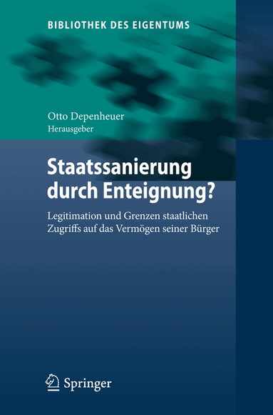 Otto Depenheuer - Staatssanierung durch Enteignung?, Inbunden