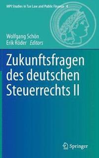 bokomslag Zukunftsfragen des deutschen Steuerrechts II