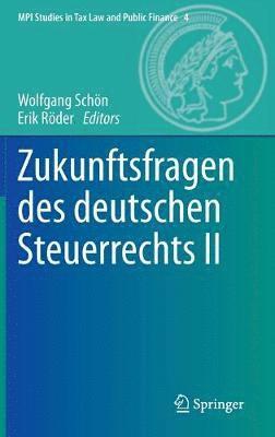 bokomslag Zukunftsfragen des deutschen Steuerrechts II