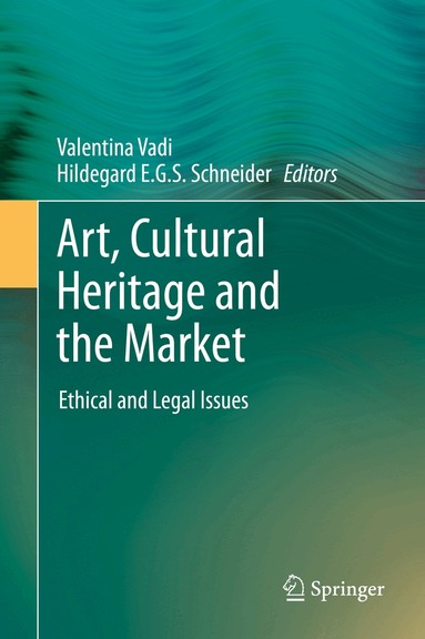 Valentina Vadi, Hildegard E. G. S. Schneider - Art, Cultural Heritage and the Market, Inbunden