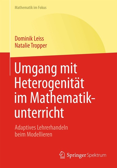 Dominik Leiss, Natalie Tropper - Umgang mit Heterogenität im Mathematikunterricht, Häftad