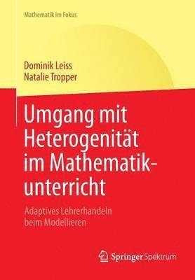 Dominik Leiss, Natalie Tropper - Umgang mit Heterogenität im Mathematikunterricht, Häftad