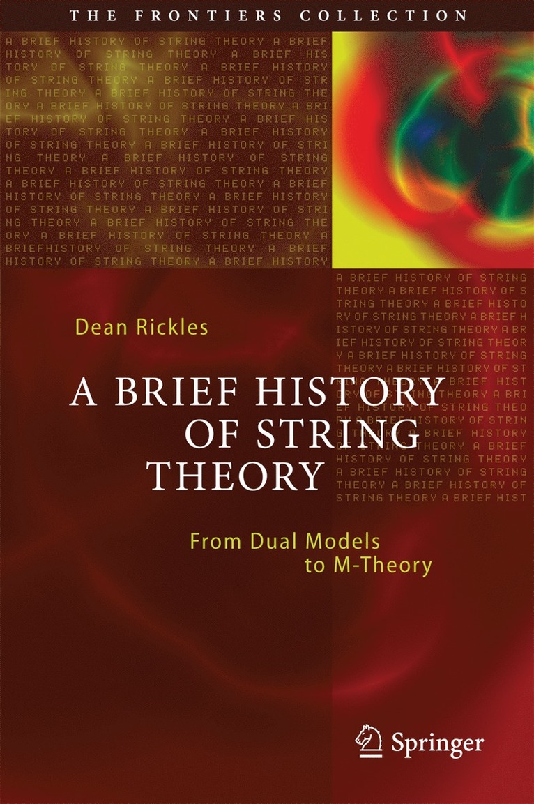 Dean Rickles - Brief History of String Theory, Inbunden
