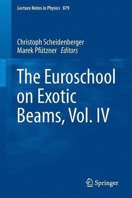 The Euroschool on Exotic Beams, Vol. IV 1