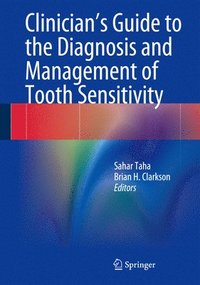 bokomslag Clinician's Guide to the Diagnosis and Management of Tooth Sensitivity