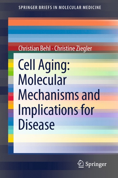 bokomslag Cell Aging: Molecular Mechanisms and Implications for Disease