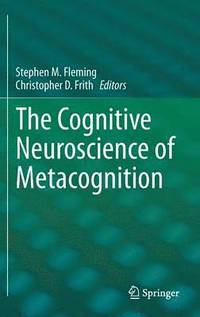bokomslag The Cognitive Neuroscience of Metacognition